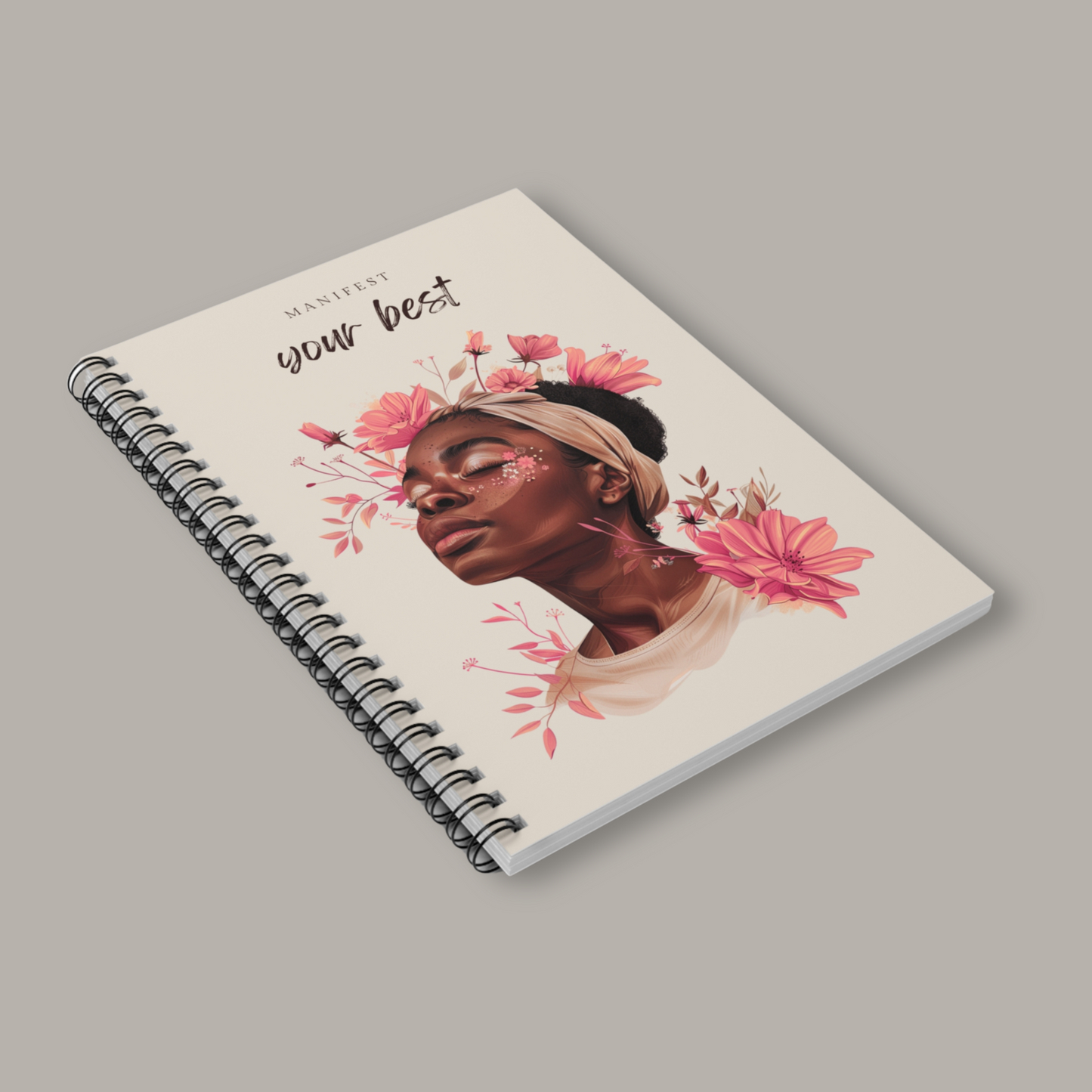 Manifest Your Best - Blossom | Spiral Notebook